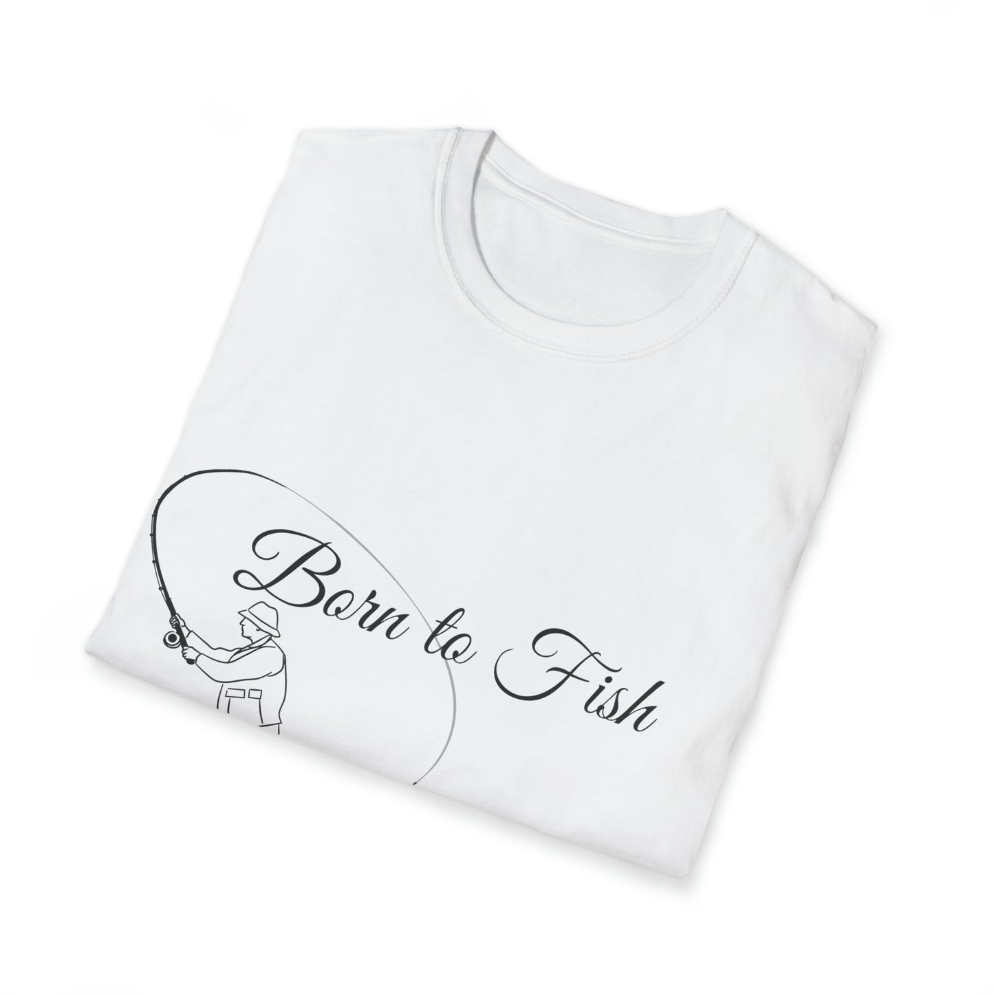 Born to Fish Unisex Soft-style T-Shirts. Rebel Fisherman Referrals